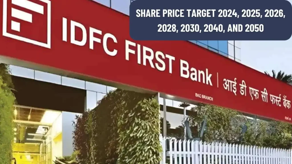 IDFC First Bank share price target 2025, 2026, 2028, 2030, 2040 and 2050